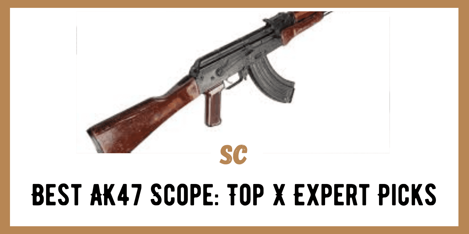 Best AK47 Scope: Top 4 Expert Picks