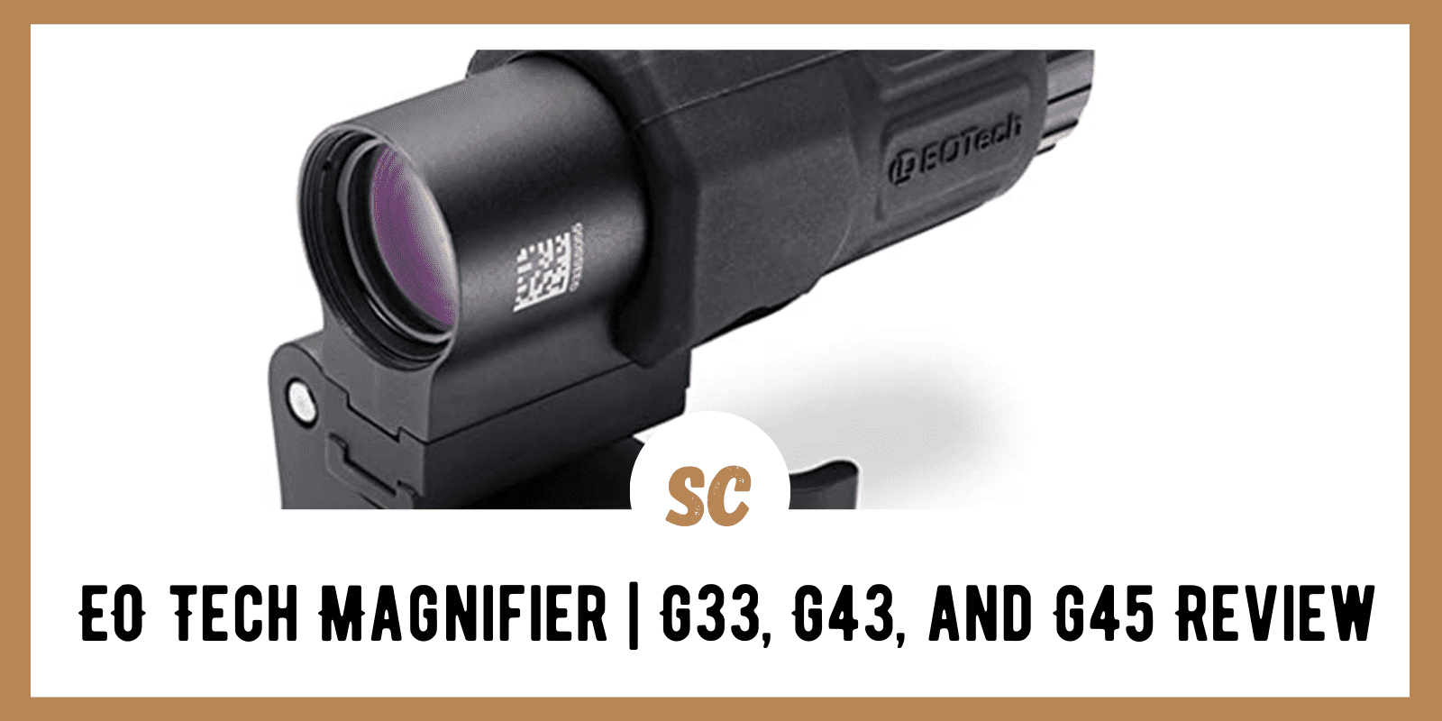 EO Tech Magnifier | G33, G43, and G45 Review