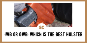 IWB or OWB: Which is the Best Holster