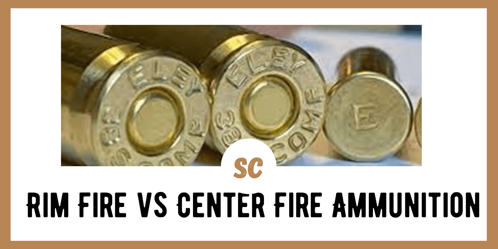 The Difference Between Rim Fire vs Center Fire Ammunition – And Which is Better