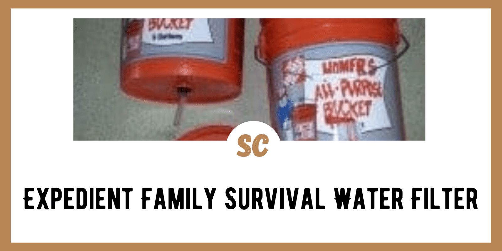 Expedient Family Survival Water Filter