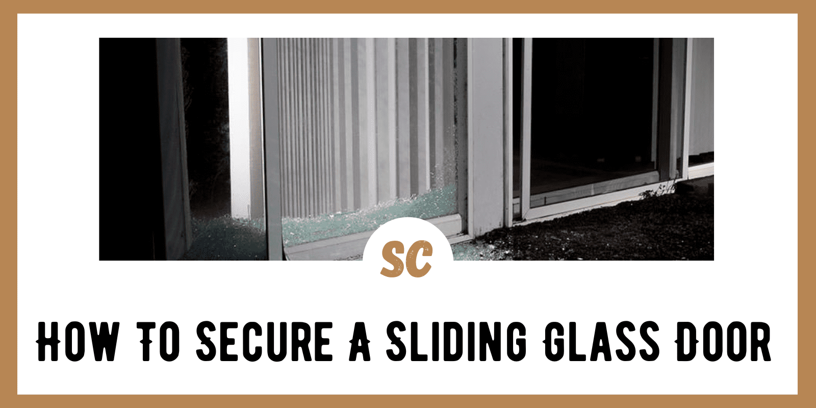 How To Secure A Sliding Glass Door
