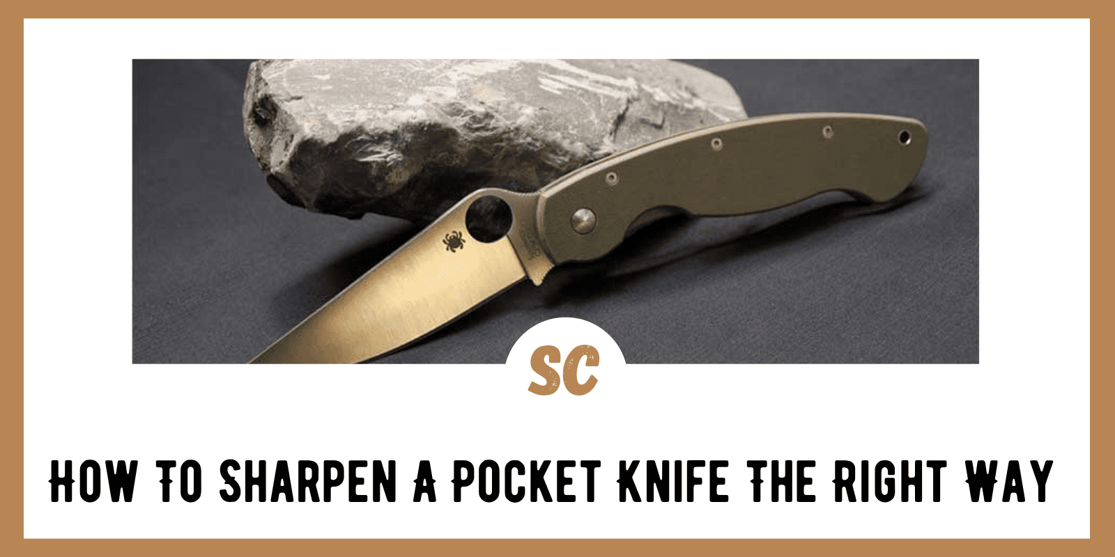 How To Sharpen A Pocket Knife The Right Way