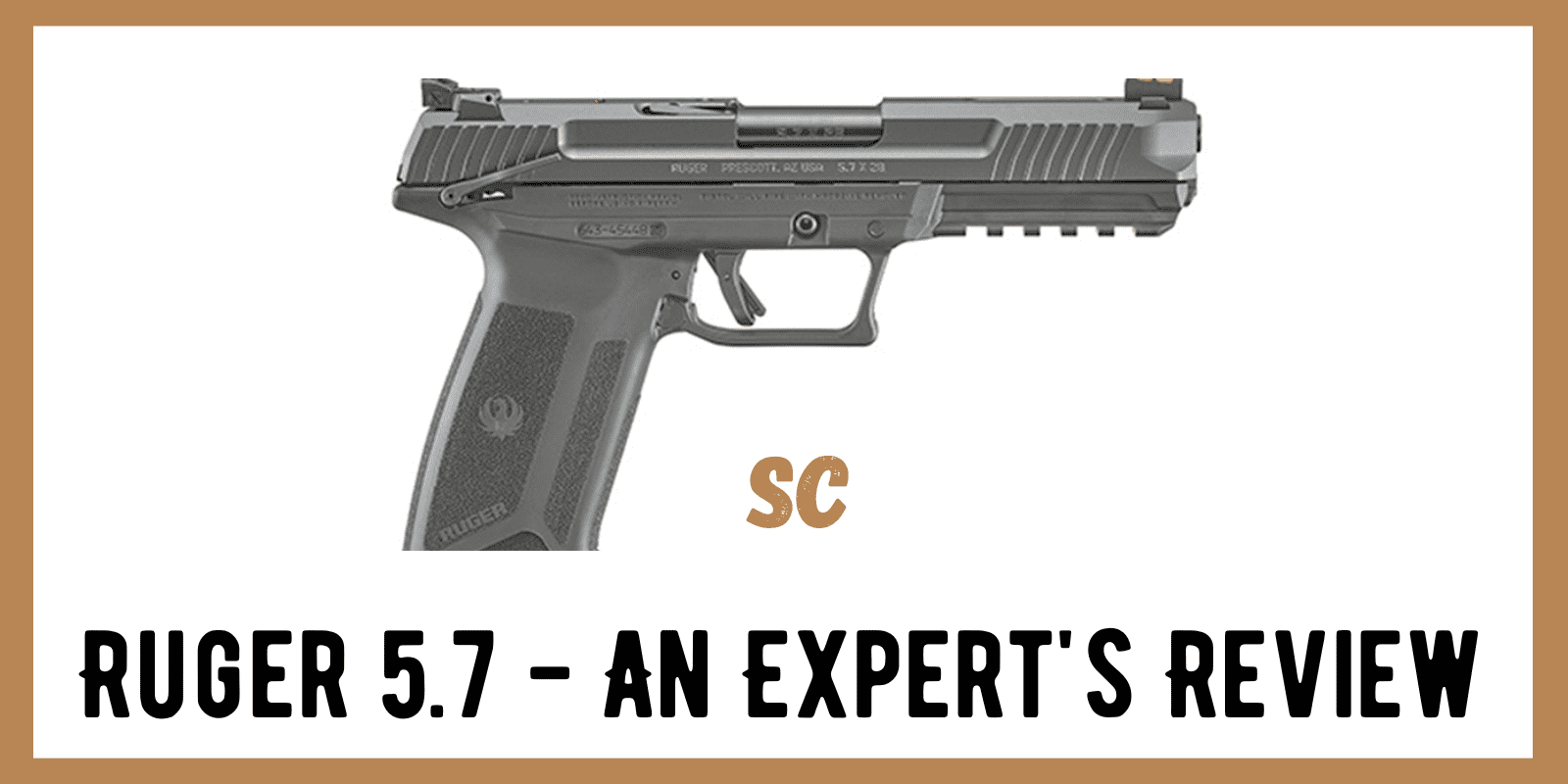 Ruger 5.7 – An Expert’s Review