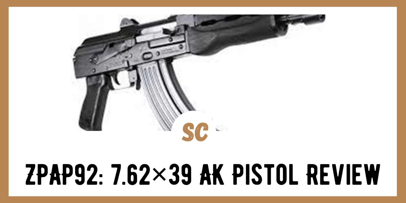 ZPAP92: 7.62×39 AK Pistol Review