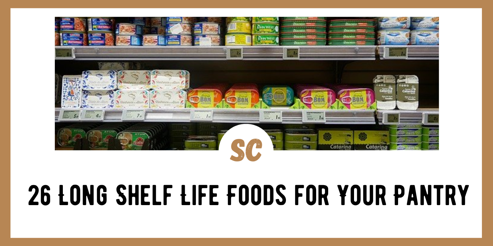 26 Long Shelf Life Foods for Your Pantry