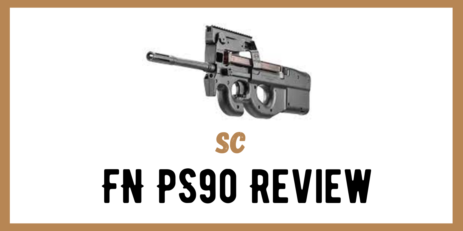 FN PS90 Review 2022
