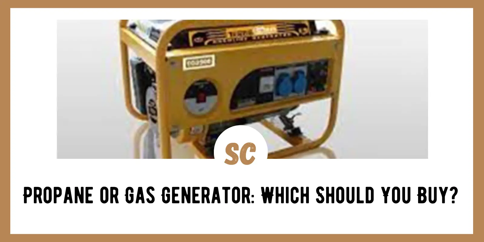 Propane or Gas Generator: Which Should You Buy?