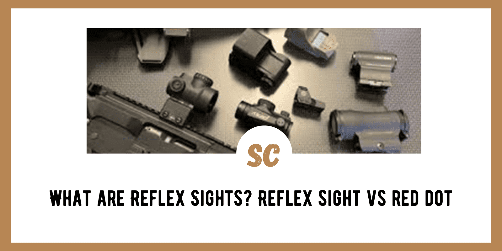 What are Reflex Sights? Reflex sight vs red dot
